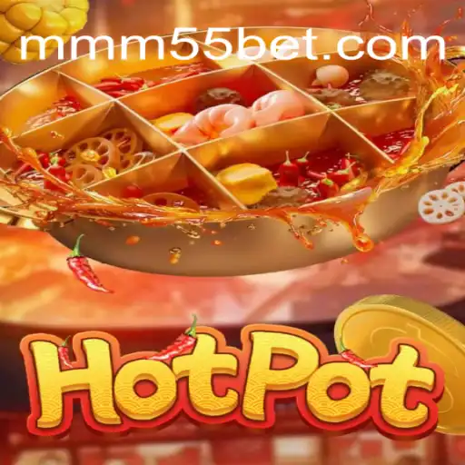 Descubra o Mundo Emocionante de Hotpot com MM55BET